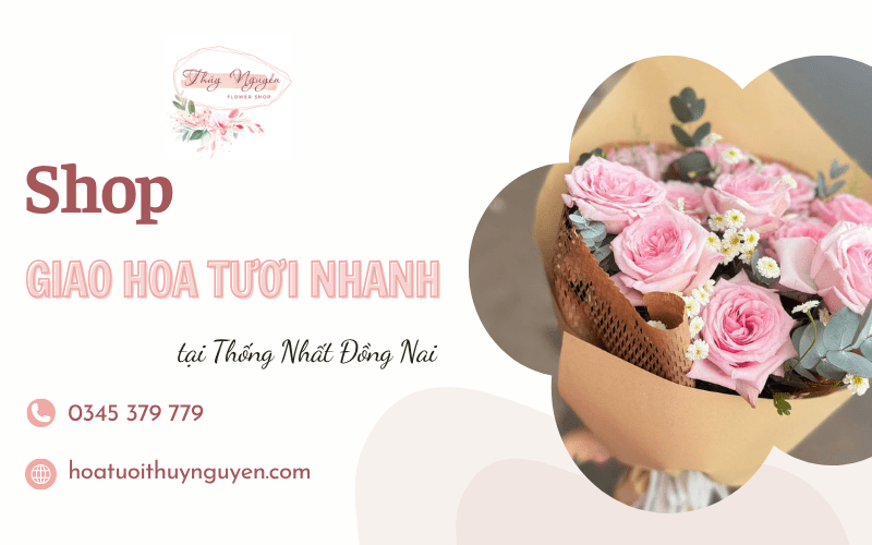 giao hoa tươi nhanh tại Thống Nhất Đồng Nai