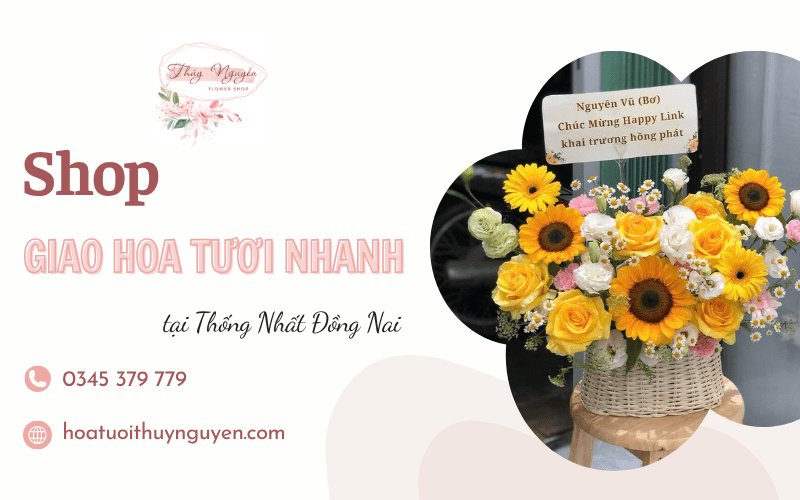 giao hoa tươi nhanh tại Thống Nhất Đồng Nai