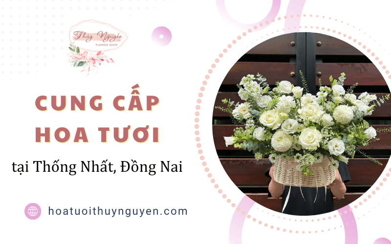 hoa tươi thống nhất đồng nai